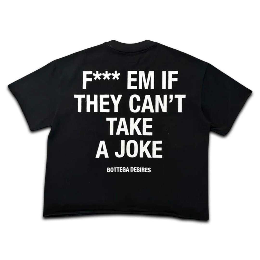 Bottega Desires ‘Fuck Em’ Tee (Black)