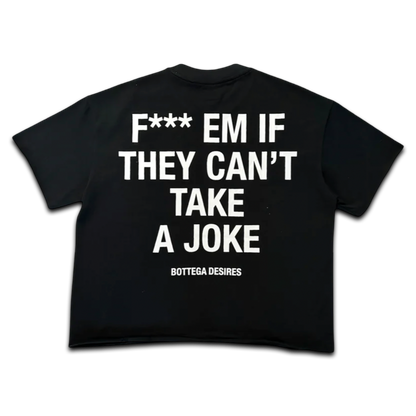 Bottega Desires ‘Fuck Em’ Tee (Black)
